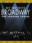 My Favorite Broadway - The Leading Ladies