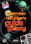 The Hitchhikers Guide to the Galaxy