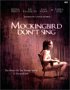 Mockingbird Dont Sing