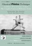 Classical Pilates Technique: 3rd Edition Complete Universal Reformer Series + Archival (2 DVD Set: Introductory Basic; Basic; Intermediate; Advanced; Super Advanced; Archival)