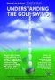 Understanding the Golf Swing: The DVD